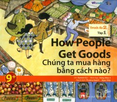 How People Get Goods – Chúng Ta Mua Hàng Bằng Cách Nào? (Trình Độ 2 – Tập 1) – Kèm 1 CD