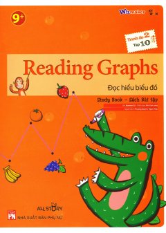 Reading Graphs – Đọc Hiểu Biểu Đồ (Trình Độ 2 – Tập 10) (Study Book – Sách Bài Tập)