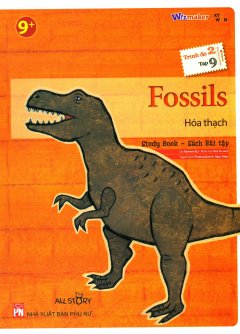 Fossils – Hóa Thạch (Trình Độ 2 – Tập 9) (Study Book – Sách Bài Tập)