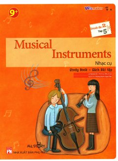 Musical Instruments – Nhạc Cụ (Trình Độ 2 – Tập 5) (Study Book – Sách Bài Tập)