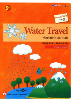 Water Travel – Hành Trình Của Nước (Trình Độ 2 – Tập 2) (Study Book – Sách Bài Tập)
