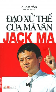 Đạo Xử Thế Của Mã Vân (Jack Ma)