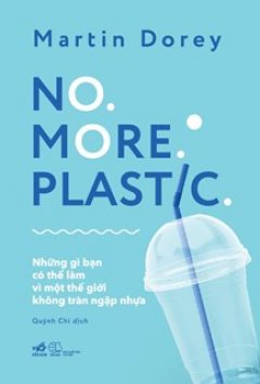 No More Plastic –  Phát Hành Dự Kiến  15/04/2019