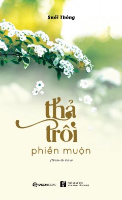 Thả Trôi Phiền Muộn (Tái Bản 2019)