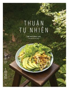 Thuận Tự Nhiên (Song Ngữ) – Tái Bản 2019