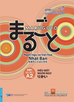 Marugoto: Ngôn Ngữ Và Văn Hóa Nhật Bản – Sơ Cấp 1 (A2) – Hiểu Biết Ngôn Ngữ –  Phát Hành Dự Kiến  20/04/2019