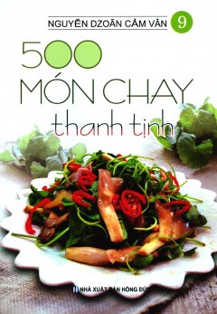 500 Món Chay Thanh Tịnh – Tập 9