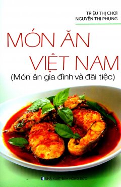 Món Ăn Việt Nam (Món Ăn Gia Đình Và Đãi Tiệc)