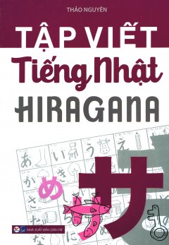 Tập Viết Tiếng Nhật Hiragana (Tái Bản 2018)