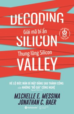 Giải Mã Bí Ẩn Thung Lũng Silicon –  Phát Hành Dự Kiến  24/05/2019