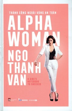 Alpha Woman – Thành Công Ngoài Vùng An Toàn