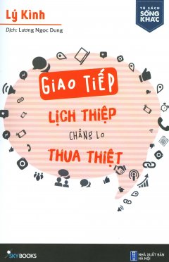 Giao Tiếp Lịch Thiệp, Chẳng Lo Thua Thiệt