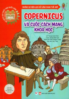 Những Sự Kiện Lịch Sử Lừng Danh Thế Giới – Copernicus Và Cuộc Cách Mạng Khoa Học