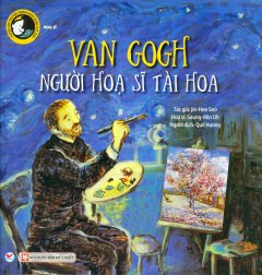 Van Gogh – Người Họa Sĩ Tài Hoa