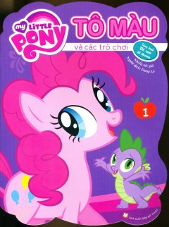 My Little Pony – Tô Màu Và Các Trò Chơi (Tập 1) – Tái Bản 2019