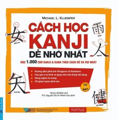 Cách Học Kanji Dễ Nhớ Nhất (Kèm 1 CD) –  Phát Hành Dự Kiến  15/06/2019