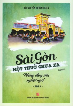 Sài Gòn Một Thuở Chưa Xa – Tập 1: Những Đồng Tiền Nghiệt Ngã!
