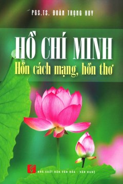 Hồ Chí Minh – Hồn Cách Mạng, Hồn Thơ