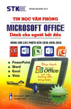 Tin Học Văn Phòng Microsoft Office Dành Cho Người Bắt Đầu (Dùng Cho Các Phiên Bản 2019-2016-2013)