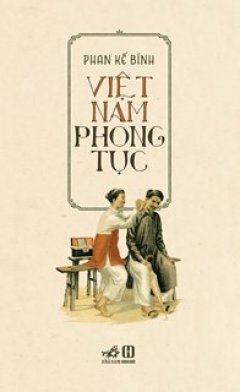Việt Nam Phong Tục (Tái Bản 2019) –  Phát Hành Dự Kiến  07/09/2019