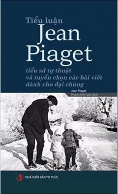 Tiểu Luận Jean Piaget –  Phát Hành Dự Kiến  10/09/2019