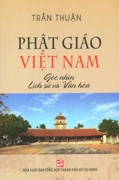 Phật Giáo Việt Nam – Góc Nhìn Lịch Sử Và Văn Hóa