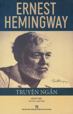 Ernest Hemingway – Truyện Ngắn