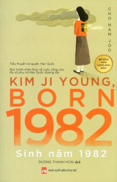 Kim Ji Young, Born 1982 – Sinh Năm 1982