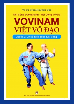 Vovinam – Việt Võ Đạo – Quyển 2: Cơ Sở Kiến Thức Khí Công –  Phát Hành Dự Kiến  15/11/2019