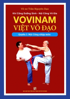 Vovinam – Việt Võ Đạo – Quyển 1: Nội Công Nhập Môn –  Phát Hành Dự Kiến  15/11/2019