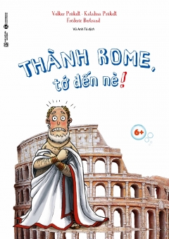Thành Rome, Tớ Đến Nè!