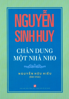 Nguyễn Sinh Huy – Chân Dung Một Nhà Nho