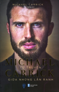 Tự Truyện Michael Carrick – Giữa Những Lằn Ranh