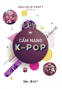 Cẩm Nang K-Pop (Tặng Kèm 6 Postcard – Số Lượng Có Hạn)