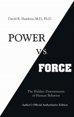 Power vs Force – Trường Năng Lượng Và Những Nhân Tố Quyết Định Tinh Thần, Sức Khỏe Con Người (Bìa Cứng) –  Phát Hành Dự Kiến  25/06/2020