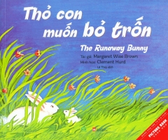 Picture Book Song Ngữ – Thỏ Con Muốn Bỏ Trốn