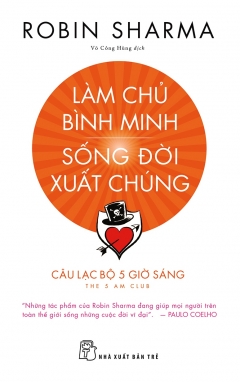 Làm Chủ Bình Minh – Sống Đời Xuất Chúng (Tặng Kèm Sổ Tay + Sticker – Số Lượng Có Hạn) –  Phát Hành Dự Kiến  03/08/2020