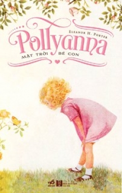 Pollyanna – Mặt Trời Bé Con (Tái Bản 2020)