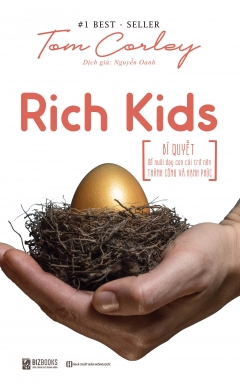 Rich Kids – Bí Quyết Để Nuôi Dạy Con Cái Trở Nên Thành Công Và Hạnh Phúc