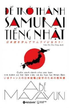 Để Trở Thành Samurai Tiếng Nhật (Tái Bản 2020) –  Phát Hành Dự Kiến  06/10/2020