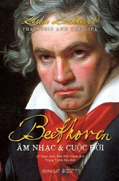 Beethoven – Âm Nhạc Và Cuộc Đời (Bìa Cứng)