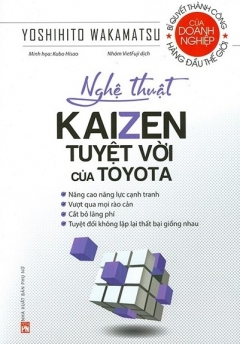 Nghệ Thuật Kaizen Tuyệt Vời Của Toyota (Tái Bản 2020) –  Phát Hành Dự Kiến  27/10/2020