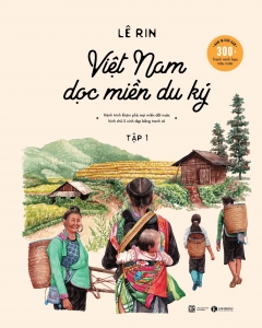 Việt Nam dọc miền du ký – Tập 1