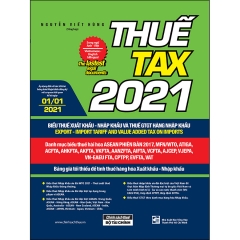 Thuế TAX 2021 – Biểu Thuế Xuất Khẩu – Nhập Khẩu Và Thuế GTGT Hàng Nhập Khẩu (Song Ngữ Anh – Việt)