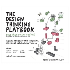The Design Thinking Playbook – Thực Hành Tư Duy Thiết Kế