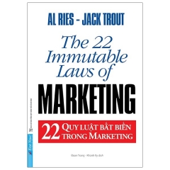 22 Quy Luật Bất Biến Trong Marketing – The 22 Immutable Laws Of Marketing (Tái Bản 2021)