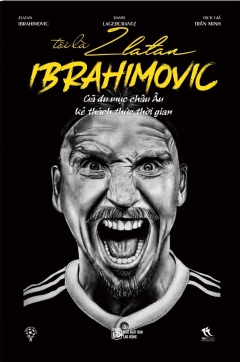 Tôi Là Zlatan Ibrahimovic (Tặng Kèm Sổ Tay)