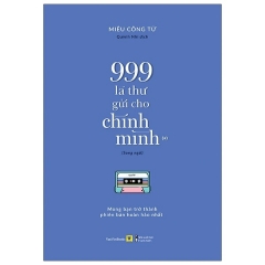 999 Lá Thư Gửi Cho Chính Mình – Mong Bạn Trở Thành Phiên Bản Hoàn Hảo Nhất (Phiên Bản Song Ngữ) – Tập 1