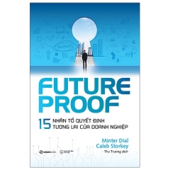 Futureproof – 15 Nhân Tố Quyết Định Tương Lai Của Doanh Nghiệp