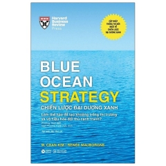 Blue Ocean Strategy – Chiến Lược Đại Dương Xanh (Bìa Cứng)